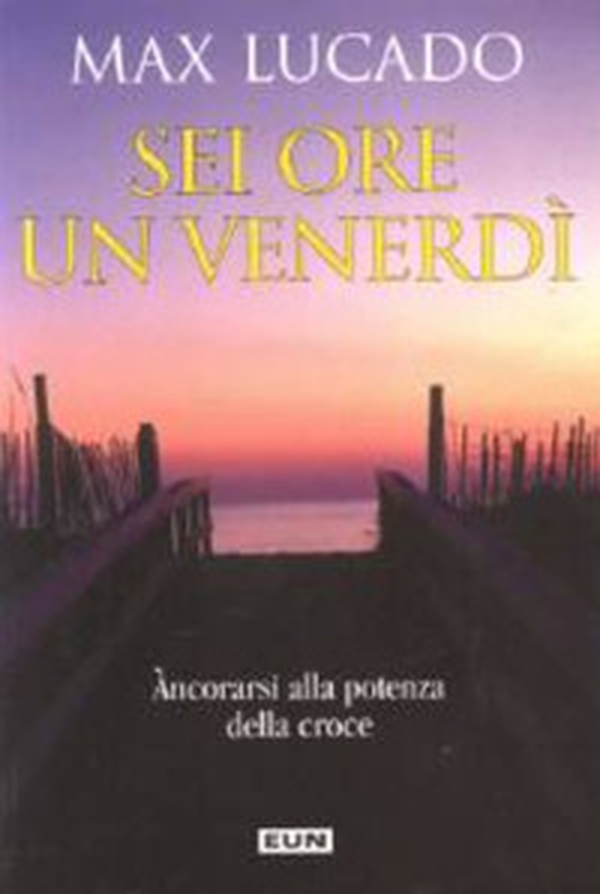 Sei ore un venerdì. Ancorarsi alla potenza della croce - Librerie.coop