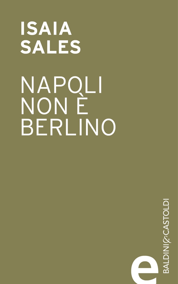 Napoli non è Berlino - Librerie.coop Napoli non è Berlino - Librerie.coop