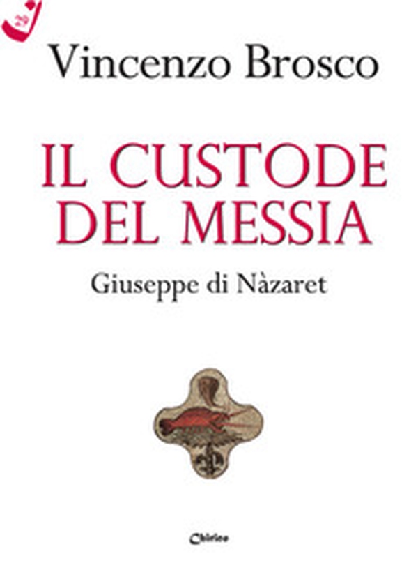 Il custode del Messia. Giuseppe di Nàzaret - Librerie.coop Il custode del Messia. Giuseppe di Nàzaret - Librerie.coop