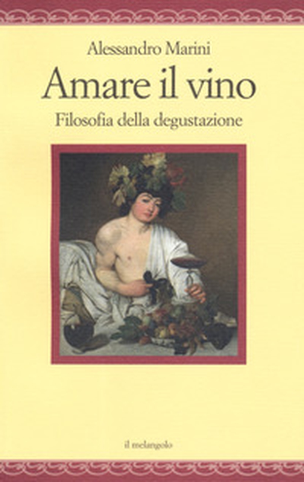Amare il vino. Filosofia della degustazione - Librerie.coop Amare il vino. Filosofia della degustazione - Librerie.coop