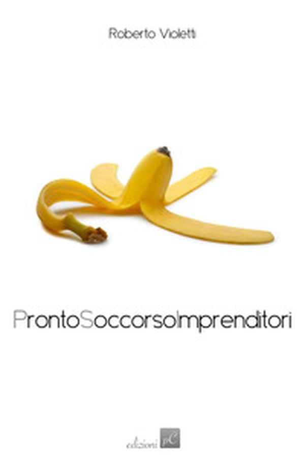 ProntoSoccorsoImprenditori - Librerie.coop ProntoSoccorsoImprenditori - Librerie.coop