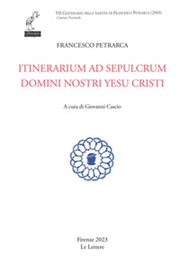 Itinerarium ad sepulcrum domini nostri Yesu Cristi - Librerie.coop Itinerarium ad sepulcrum domini nostri Yesu Cristi - Librerie.coop