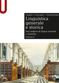 Linguistica generale e storica. Per studenti di lingue orientali e classiche - Vol. 2 - Librerie.coop Linguistica generale e storica. Per studenti di lingue orientali e classiche - Vol. 2 - Librerie.coop