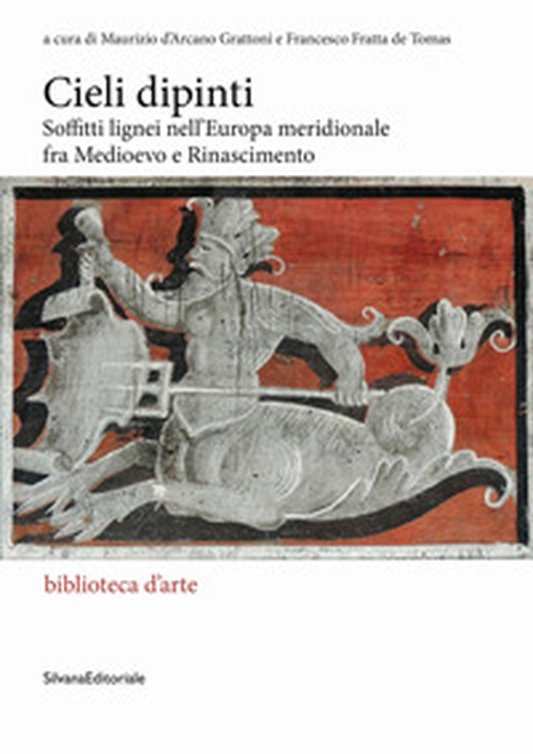 Cieli dipinti. Soffitti lignei nell'Europa meridionale fra Medioevo e Rinascimento Cieli dipinti. Soffitti lignei nell'Europa meridionale fra Medioevo e Rinascimento - Librerie.coop Cieli dipinti. Soffitti lignei nell'Europa meridionale fra Medioevo e Rinascimento Cieli dipinti. Soffitti lignei nell'Europa meridionale fra Medioevo e Rinascimento - Librerie.coop