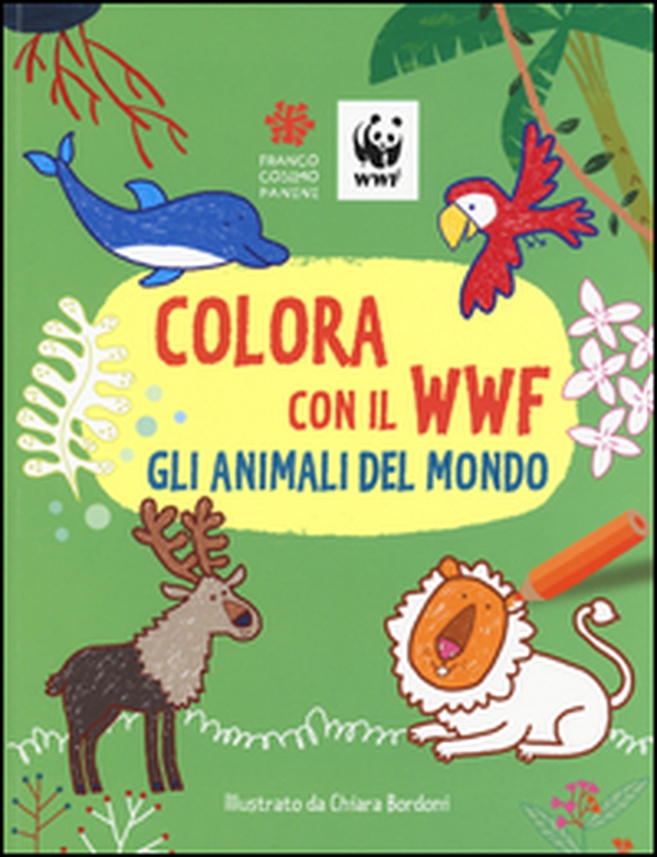 Colora con il WWF. Gli animali del mondo - Librerie.coop Colora con il WWF. Gli animali del mondo - Librerie.coop