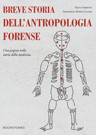 Breve storia dell'antropologia forense. Una pagina nella storia della medicina - Librerie.coop Breve storia dell'antropologia forense. Una pagina nella storia della medicina - Librerie.coop