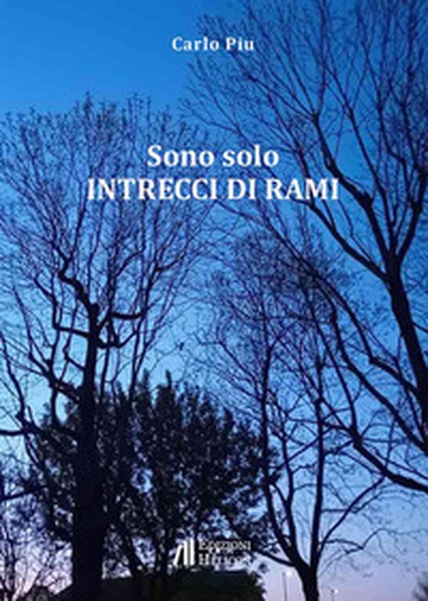 Sono solo intrecci di rami - Librerie.coop