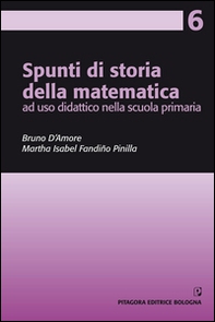 Spunti di storia della matematica, ad uso didattico nella scuola primaria - Librerie.coop