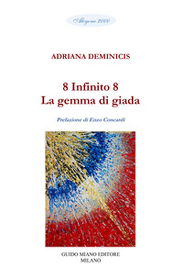 8 Infinito 8. La gemma di giada - Librerie.coop 8 Infinito 8. La gemma di giada - Librerie.coop
