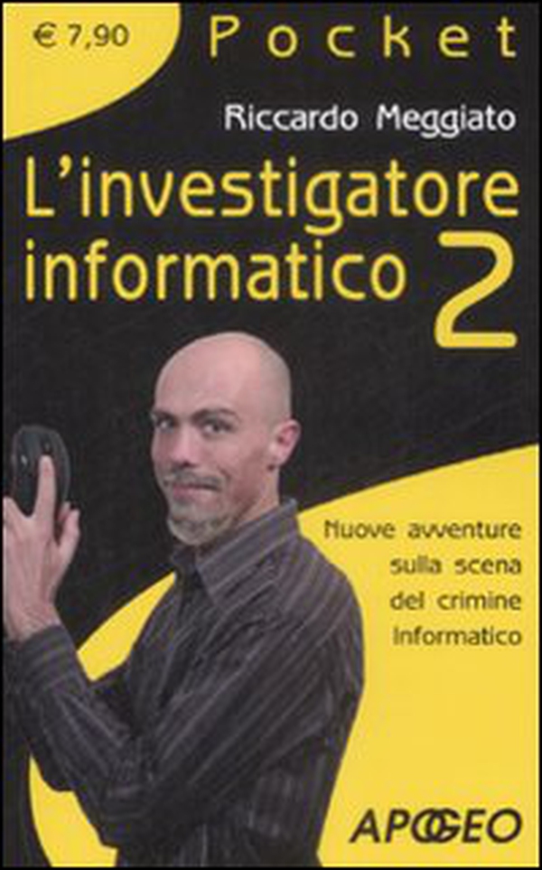 L'investigatore informatico 2. Nuove avventure sulla scena del crimine informatico - Librerie.coop L'investigatore informatico 2. Nuove avventure sulla scena del crimine informatico - Librerie.coop