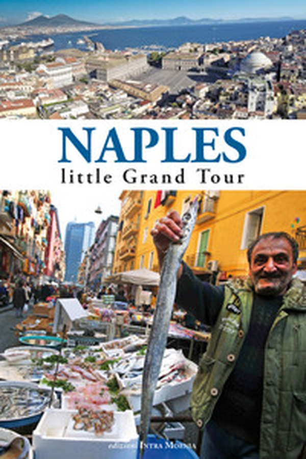 Naples. Little grand tour - Librerie.coop Naples. Little grand tour - Librerie.coop
