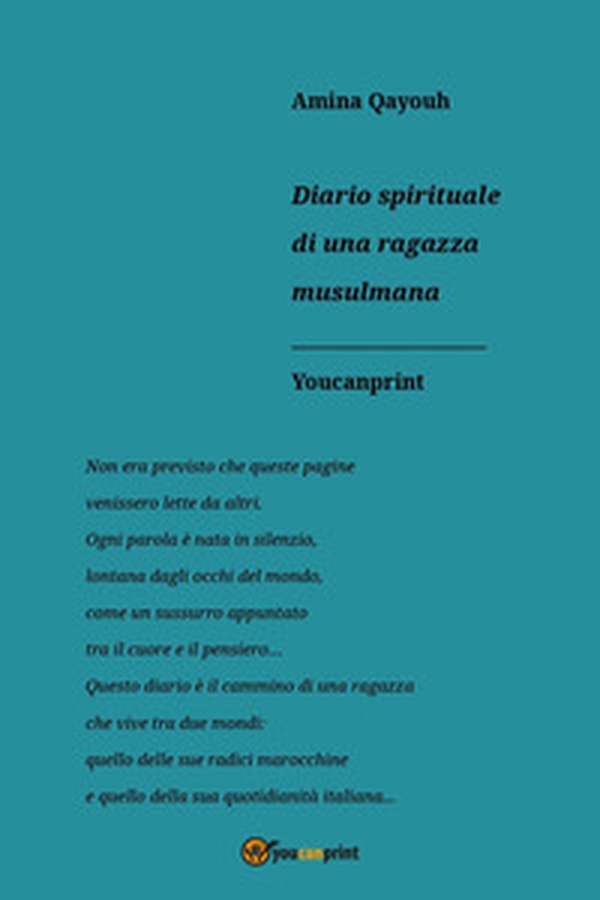 Diario spirituale di una ragazza musulmana - Librerie.coop Diario spirituale di una ragazza musulmana - Librerie.coop