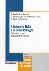 Il turismo in Italia e in Emilia Romagna. Dall'ordine sparso alla geometria variabile - Librerie.coop