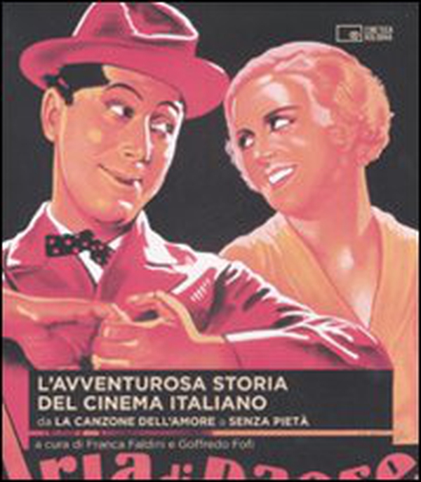 L'avventurosa storia del cinema italiano - Vol. 1 - Librerie.coop L'avventurosa storia del cinema italiano - Vol. 1 - Librerie.coop