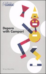 Depero with Campari. Catalogo della mostra (Sesto San Giovanni, 18 marzo-18 giugno 2010). Ediz. inglese - Librerie.coop