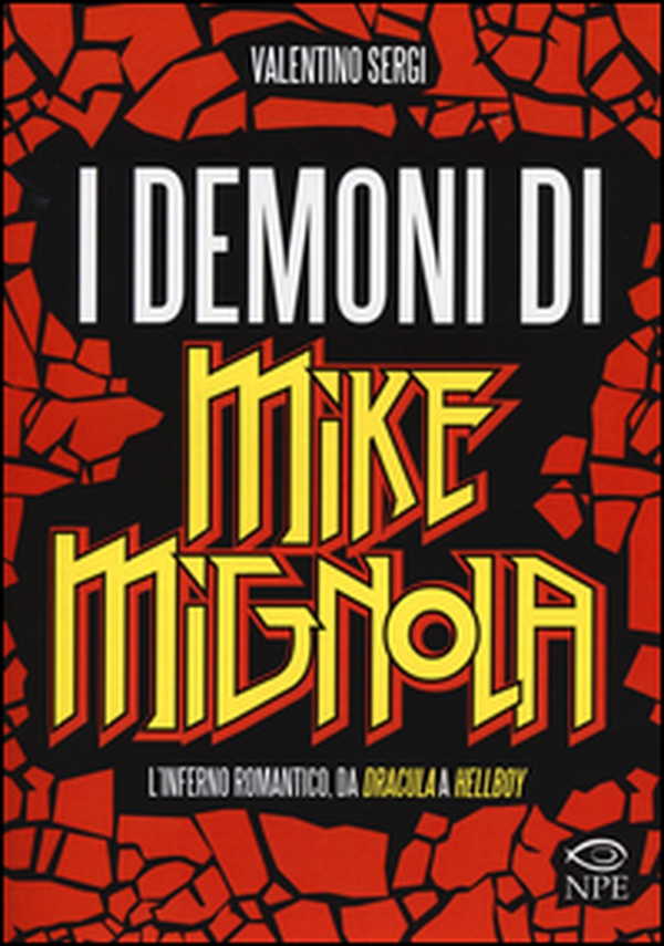 I demoni di Mike Mignola. L'inferno romantico da Dracula a Hellboy - Librerie.coop I demoni di Mike Mignola. L'inferno romantico da Dracula a Hellboy - Librerie.coop