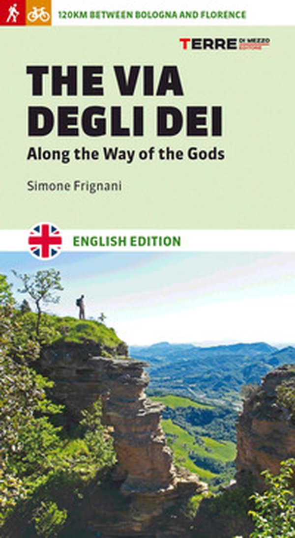 The Via degli Dei. Along the Way of the Gods - Librerie.coop