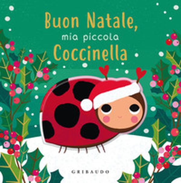 Buon Natale, mia piccola coccinella - Librerie.coop Buon Natale, mia piccola coccinella - Librerie.coop
