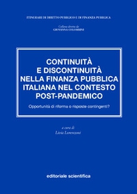 Continuità e discontinuità nella finanza pubblica italiana nel contesto post-pandemico. Opportunità di riforma o risposte contingenti? - Librerie.coop