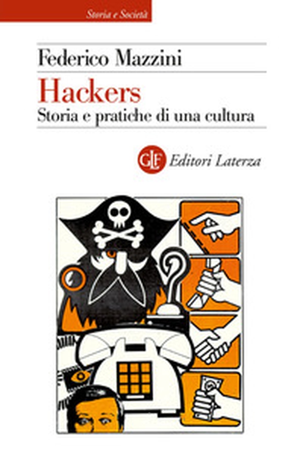 Hackers. Storia e pratica di una cultura - Librerie.coop Hackers. Storia e pratica di una cultura - Librerie.coop