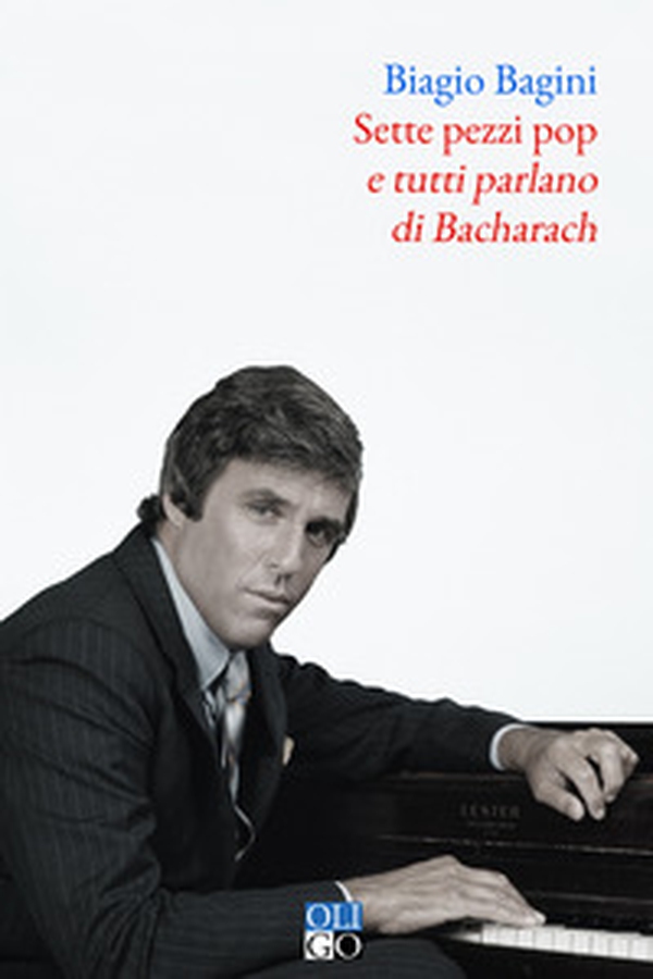 Sette pezzi pop e tutti parlano di Bacharach - Librerie.coop Sette pezzi pop e tutti parlano di Bacharach - Librerie.coop