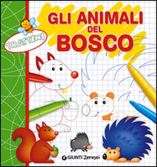 Trattini. Gli animali del bosco - Librerie.coop Trattini. Gli animali del bosco - Librerie.coop