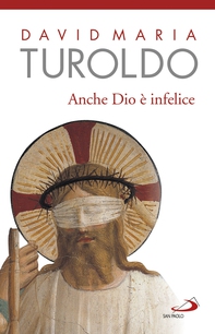 Anche Dio è infelice - Librerie.coop Anche Dio è infelice - Librerie.coop