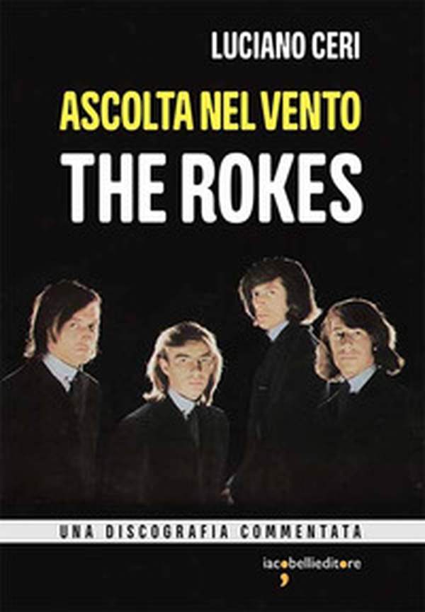 Ascolta nel vento. The Rokes - Librerie.coop Ascolta nel vento. The Rokes - Librerie.coop