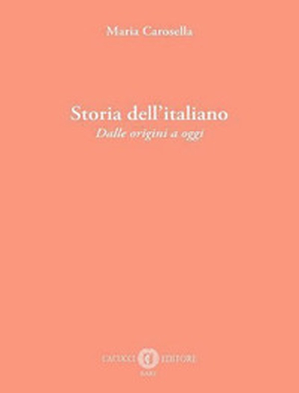 Storia dell'italiano. Dalle origini a oggi - Librerie.coop Storia dell'italiano. Dalle origini a oggi - Librerie.coop