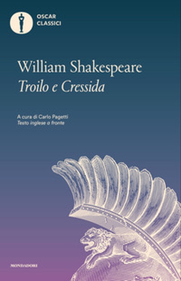 La storia famosa di Troilo e Cressida. Testo inglese a fronte - Librerie.coop La storia famosa di Troilo e Cressida. Testo inglese a fronte - Librerie.coop
