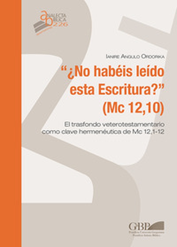 No habeis leido esta escritura ? (Mc 12,10). El trasfondo veterotestamentario como clave hermeneutica de Mc 12,1-12 - Librerie.coop No habeis leido esta escritura ? (Mc 12,10). El trasfondo veterotestamentario como clave hermeneutica de Mc 12,1-12 - Librerie.coop
