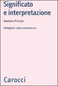 Significato e interpretazione. Indagine sulla conoscenza - Librerie.coop