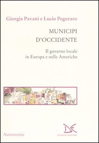 Municipi d'Occidente. Il governo locale in Europa e nelle Americhe - Librerie.coop