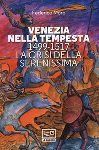 Venezia nella tempesta. 1499-1599, la crisi della Serenissima - Librerie.coop