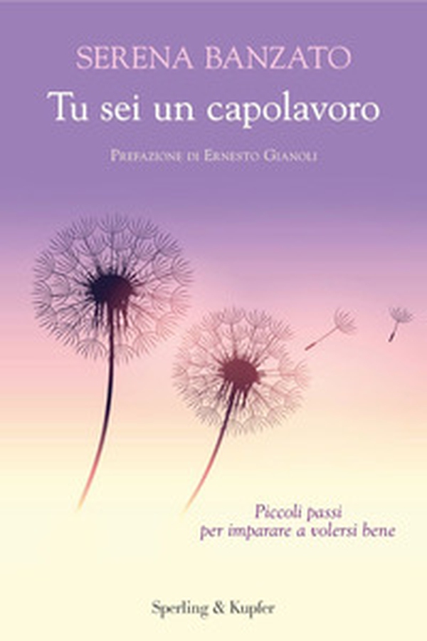 Tu sei un capolavoro. Piccoli passi per imparare a volersi bene - Librerie.coop Tu sei un capolavoro. Piccoli passi per imparare a volersi bene - Librerie.coop
