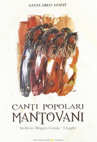 Canti popolari mantovani. Archivio brigata corale «3 laghi» - Librerie.coop