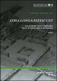 Altria longa patescunt. Le forme dell'abitare nella cisalpina romana - Librerie.coop Altria longa patescunt. Le forme dell'abitare nella cisalpina romana - Librerie.coop