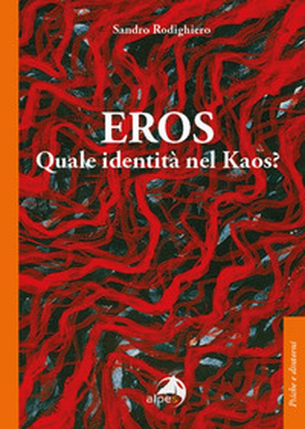 Eros. Quale identità nel kaos? - Librerie.coop