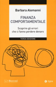 Finanza comportamentale. Scoprire gli errori che ci fanno perdere denaro - Librerie.coop