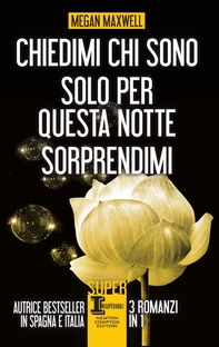 Chiedimi chi sono - Solo per questa notte - Sorprendimi - Librerie.coop Chiedimi chi sono - Solo per questa notte - Sorprendimi - Librerie.coop