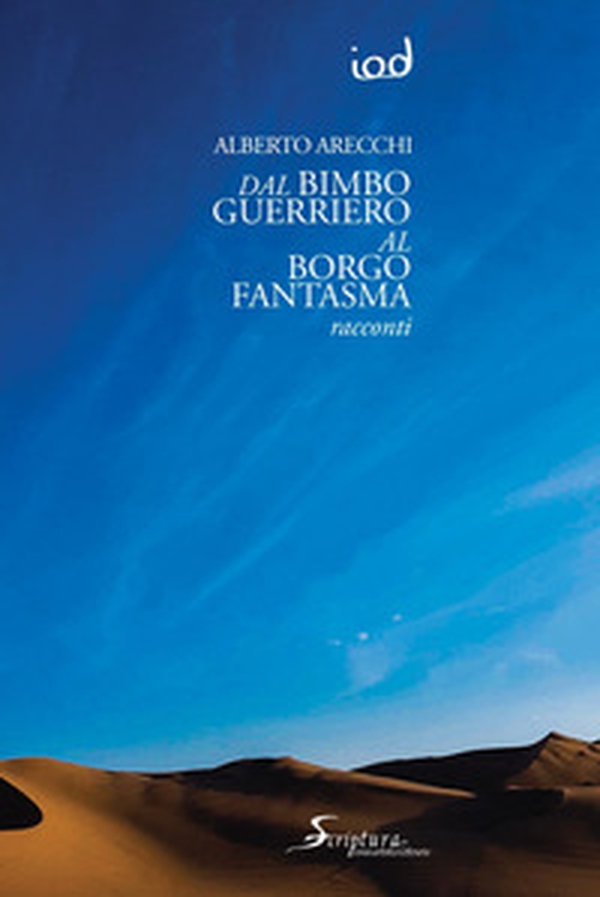 Dal bimbo guerriero al borgo fantasma - Librerie.coop Dal bimbo guerriero al borgo fantasma - Librerie.coop