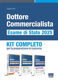 Dottore commercialista. Esame di Stato 2025. Kit completo per la preparazione al concorso - Librerie.coop
