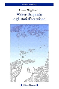 Walter Benjamin e gli stati d'eccezione - Librerie.coop