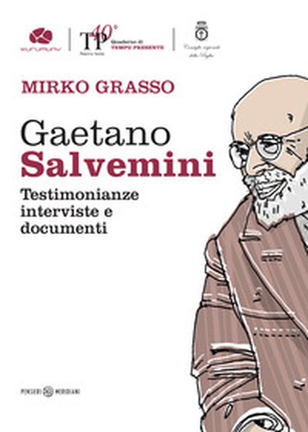 Gaetano Salvemini. Testimonianze, interviste e documenti - Librerie.coop Gaetano Salvemini. Testimonianze, interviste e documenti - Librerie.coop
