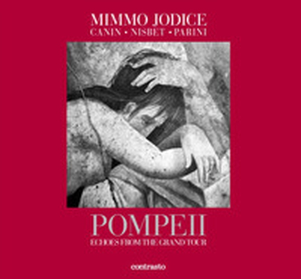 Pompeii. Echoes from the Grand Tour - Librerie.coop Pompeii. Echoes from the Grand Tour - Librerie.coop