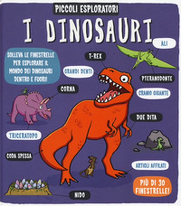 I dinosauri. Piccoli esploratori - Librerie.coop I dinosauri. Piccoli esploratori - Librerie.coop