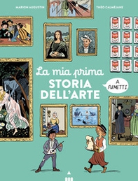 La mia prima storia dell'arte a fumetti - Librerie.coop