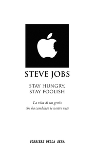 Steve Jobs, Stay Hungry, Stay Foolish - Librerie.coop