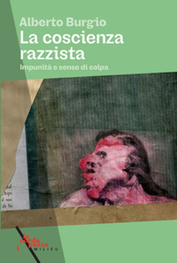 La coscienza razzista. Impunità e senso di colpa - Librerie.coop La coscienza razzista. Impunità e senso di colpa - Librerie.coop