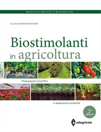 I biostimolanti in agricoltura. Presupposti scientifici e applicazioni pratiche - Librerie.coop
